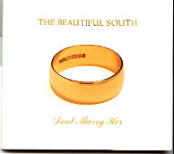 Beautiful South - Don't Marry Her